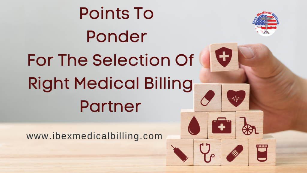 Points for selection of the right Medical Billing Partner